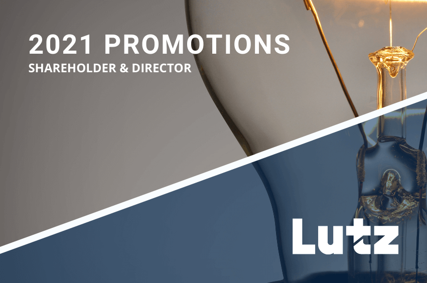 Lutz Announces 2021 Shareholder and Director Promotions